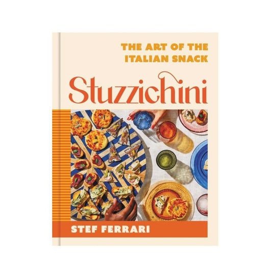 Stuzzichini - The Art of the Italian Snack