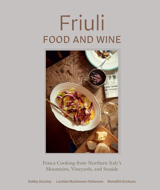 Friuli Food & Wine: Frasca Cooking from Northern Italy's Mountains, Vineyards, and Seaside LIB-102